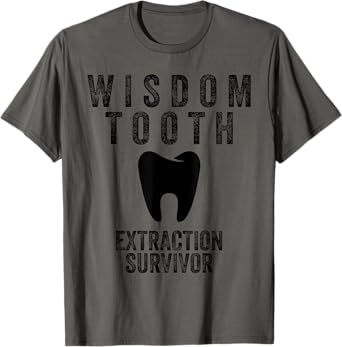 Cool Wisdom Tooth Extraction Gift Men Women Funny Dentist T-Shirt