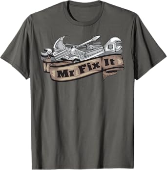 Mr. Fix It Shirt | Cute I Love to Fix Automobiles Tee Gift T-Shirt