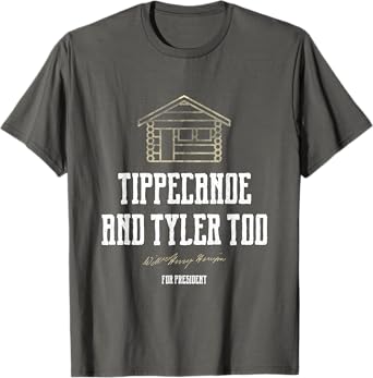 Tippecanoe and Tyler Too William Henry Harrison T-Shirt T-Shirt