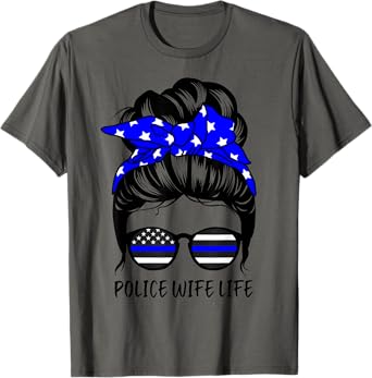 Police Wife Life Messy Bun Hair Funny Police Wife T-Shirt