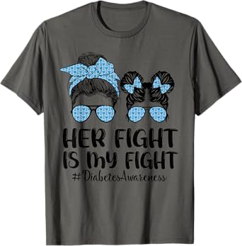 Her Fight Is My Fight Type 1 Diabetes Awareness Messy Bun T-Shirt