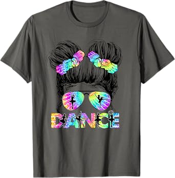 Messy Bun Dance Girl Tie Dye Dance Lover Dancing Life T-Shirt
