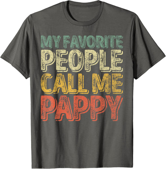 My Favorite People Call Me Pappy Shirt Funny Christmas Gift T-Shirt