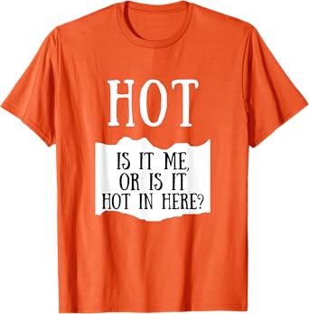 Is It Me Or Is It Hot In Here Hot Sauce Group Costume T-Shirt