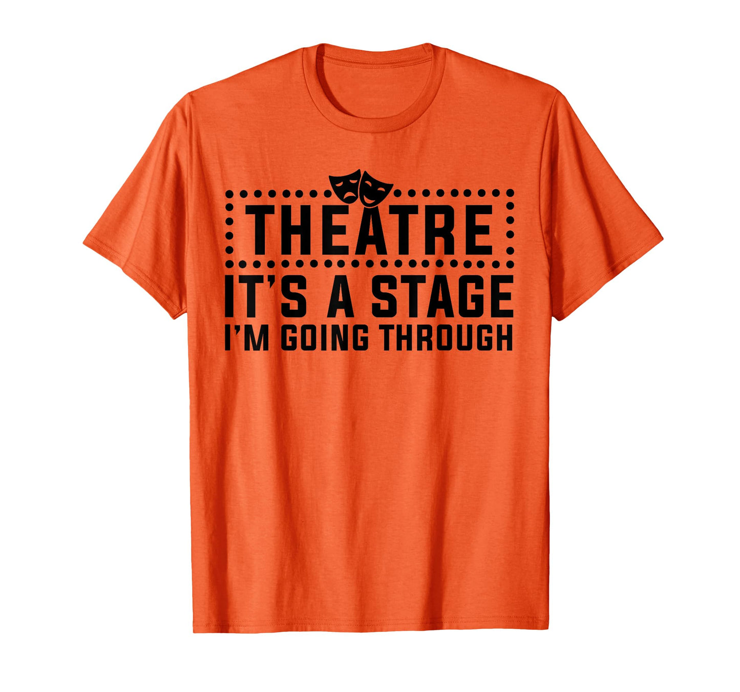 Theatre Actor Broadway Musical Theater Nerd Thespian T-Shirt