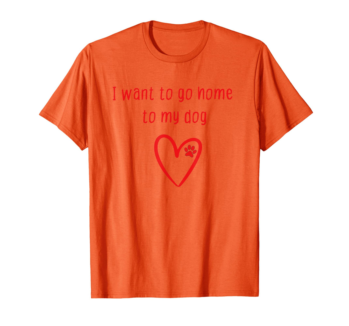 Retro I Want To Go Home To My Dog Funny Dogs Lover T-Shirt for Men Women Kids