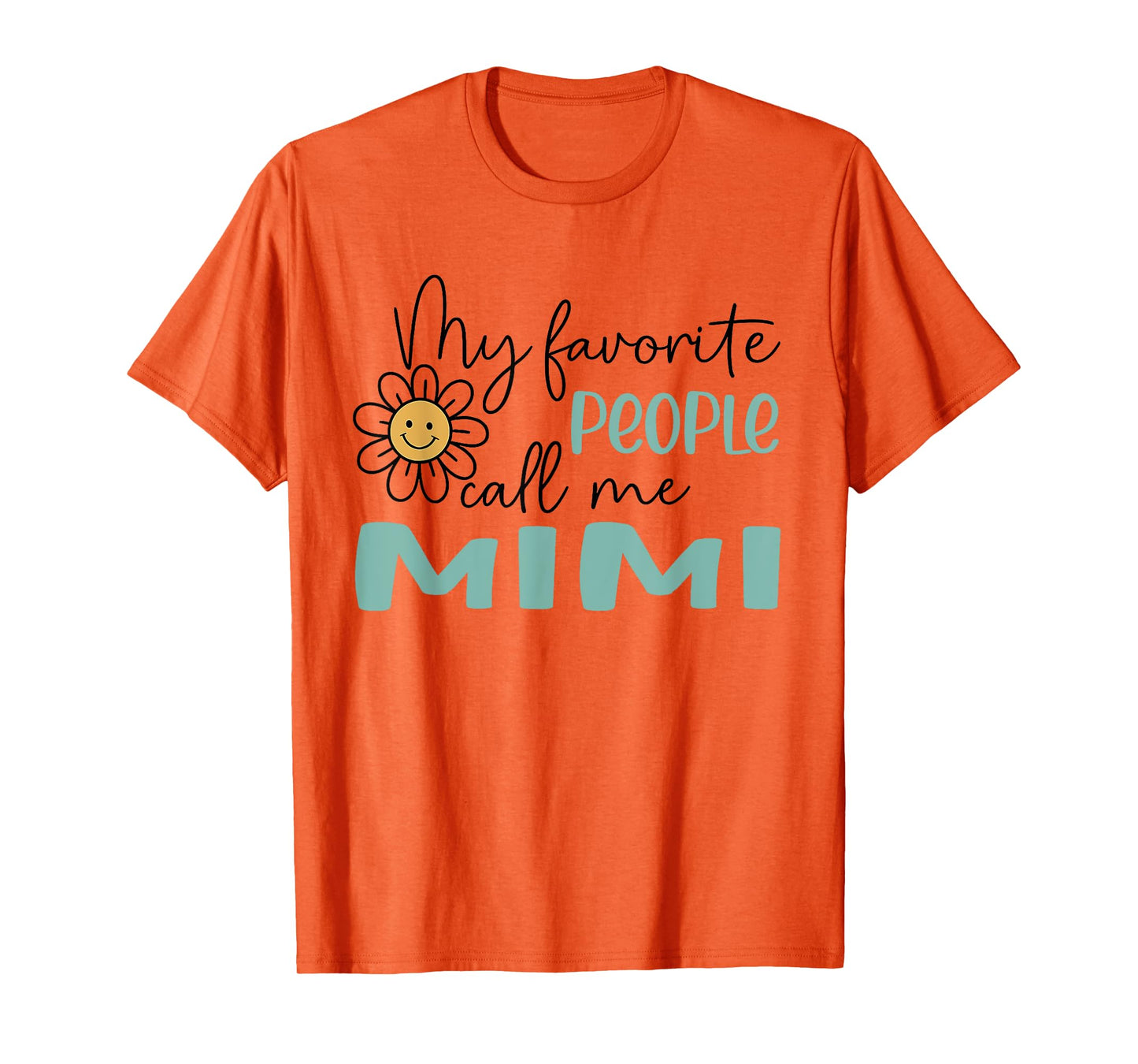My Favorite People Call Me Mimi T-Shirt