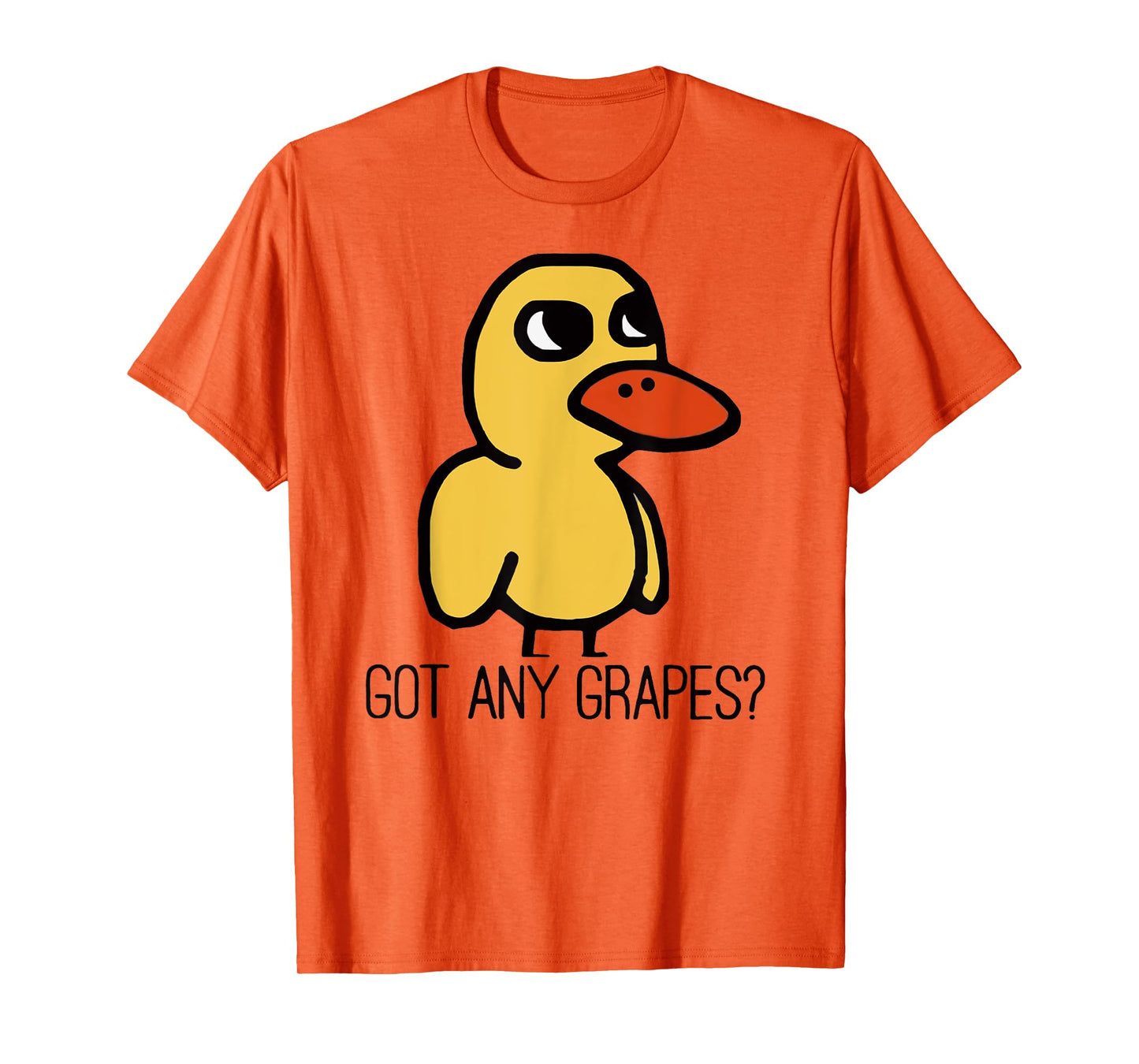 Got Any Grapes? Apparel T-Shirt