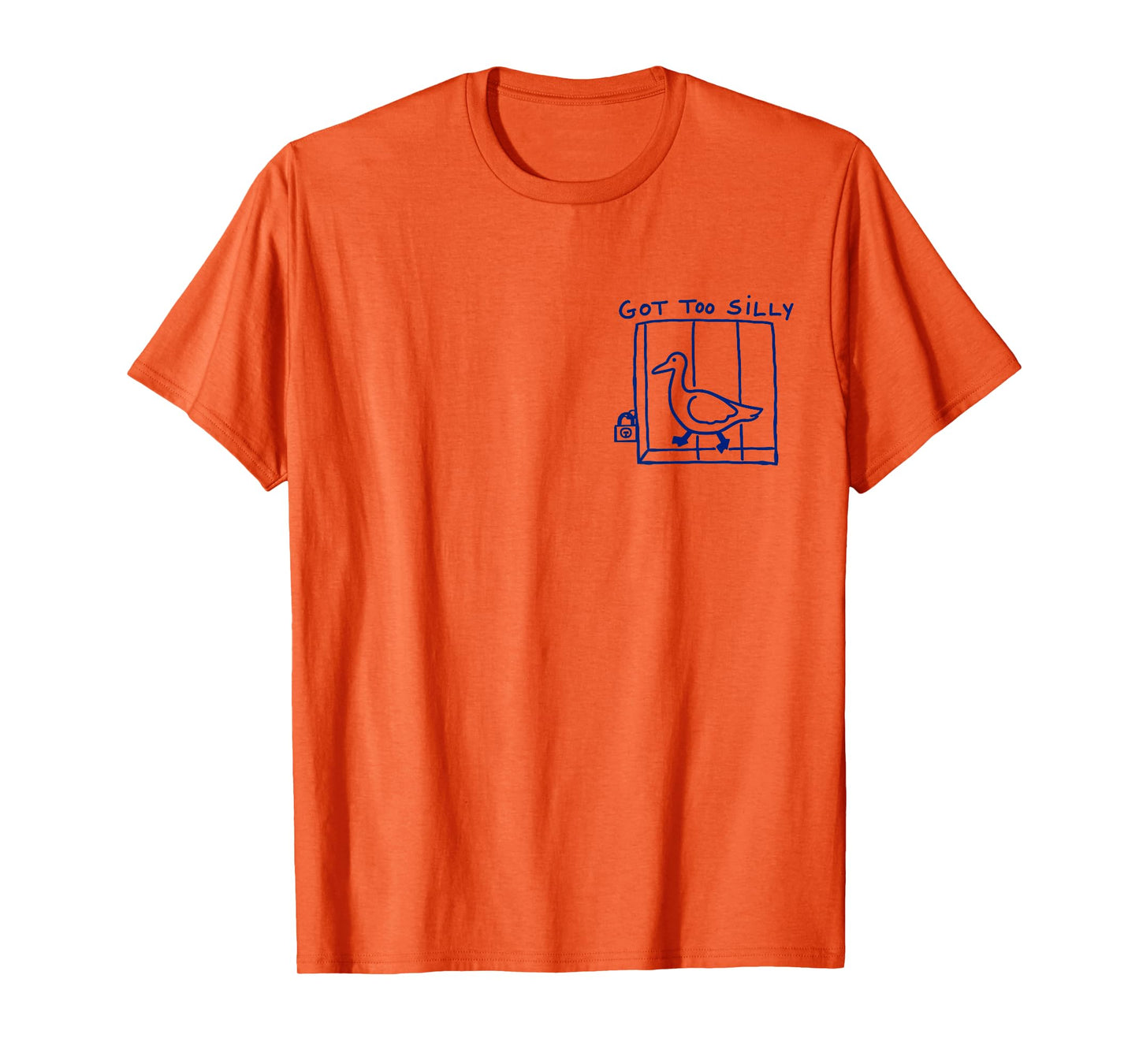 Got Too Silly Goose In Jail Humor Duck Animal Silly Mode T-Shirt