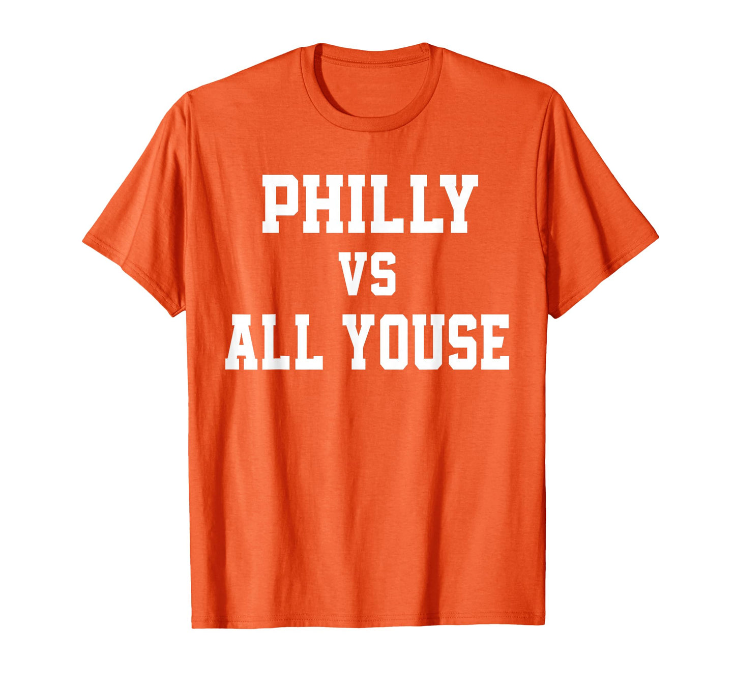 Philly Vs All Youse Slang For Men Women Philadelphia Fan T-Shirt