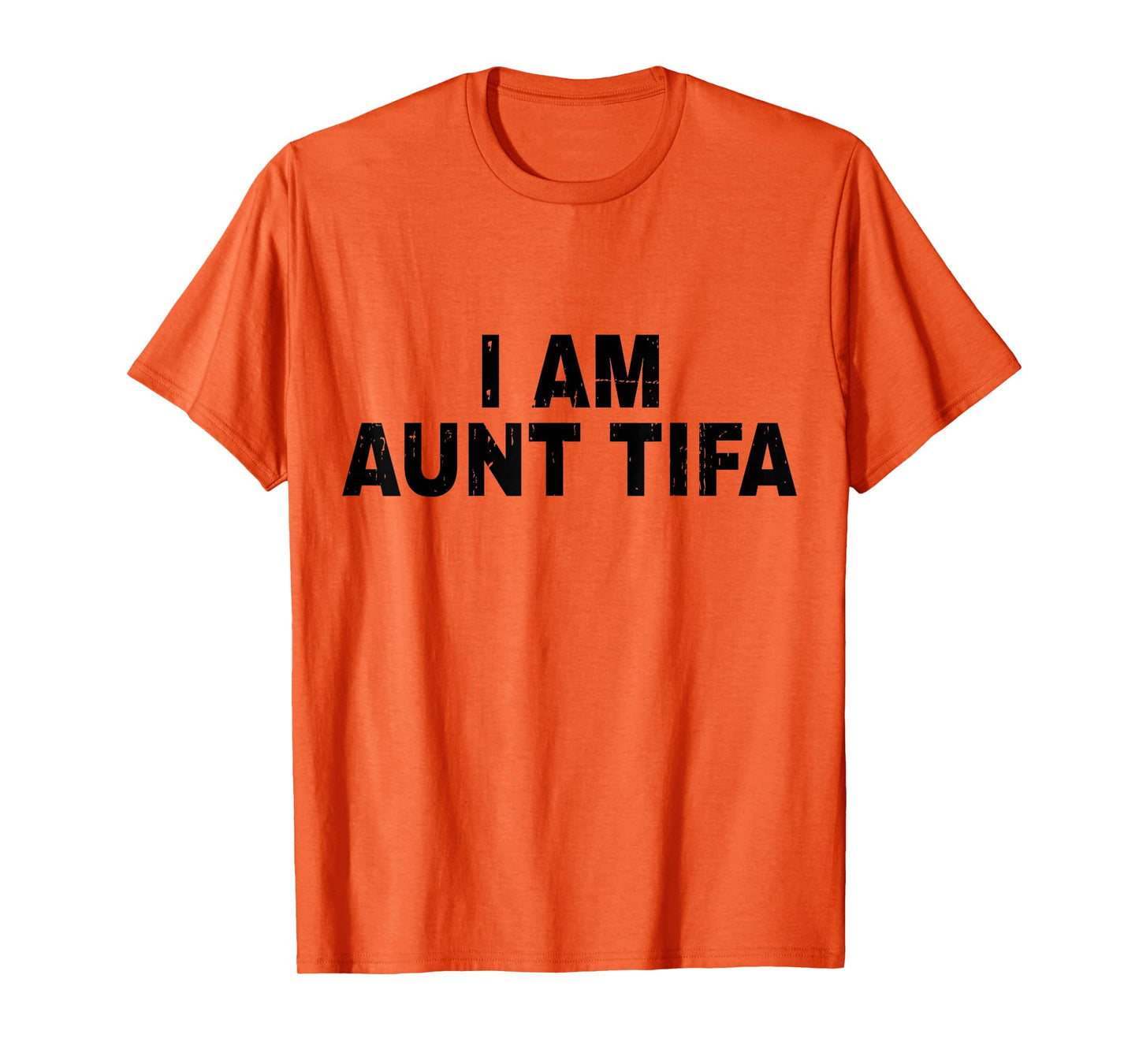 I Am Aunt Tifa Shirt Aunt Tifa Funny Aunt Tiffany T-Shirt