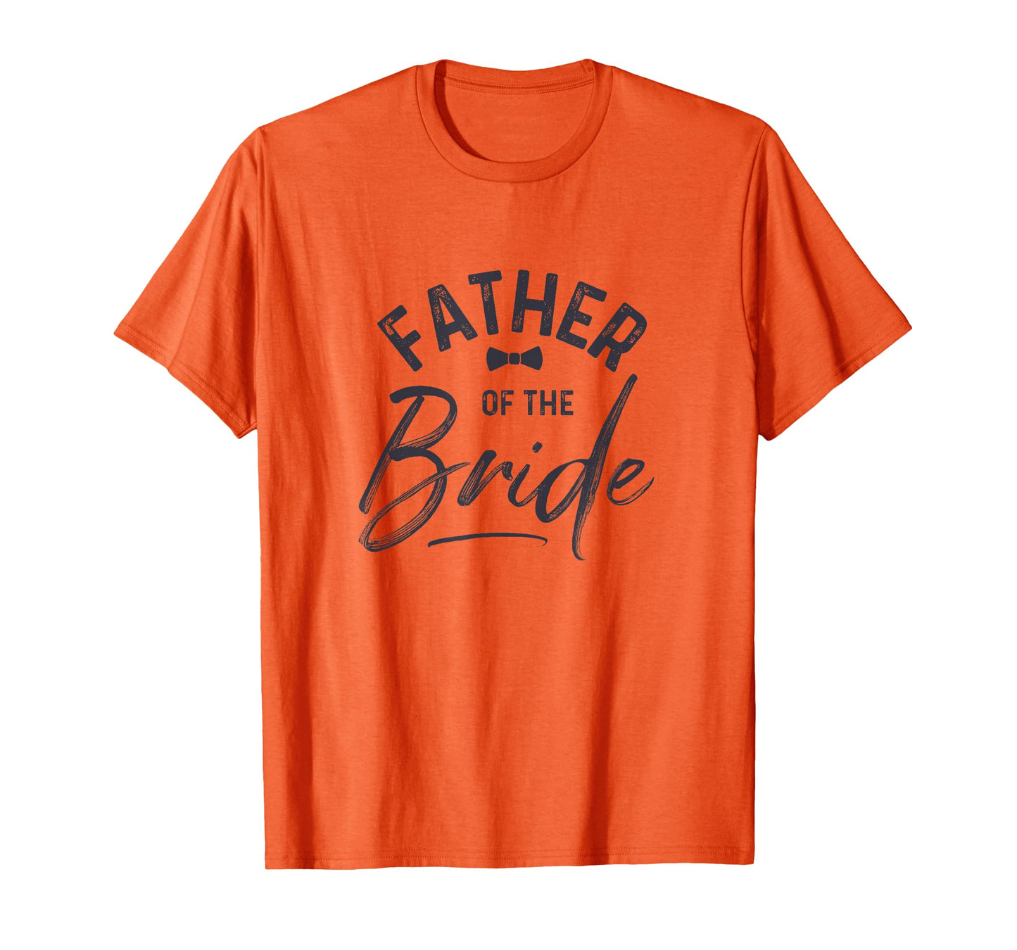 Father Of The Bride Calligraphy T-shirt for Wedding Party T-Shirt