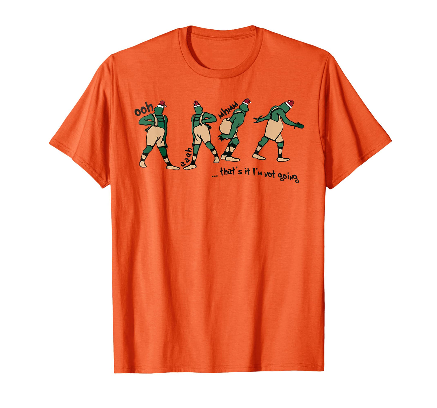 That's it I'm not going T-Shirt