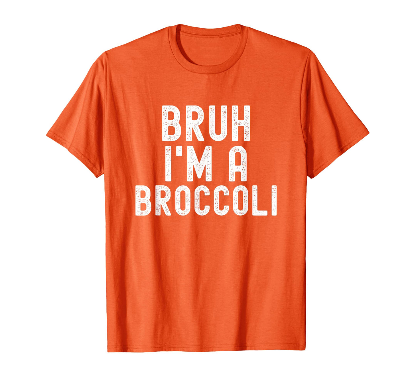 Bruh I'm A Broccoli Funny Halloween Costume Men Women Youth T-Shirt