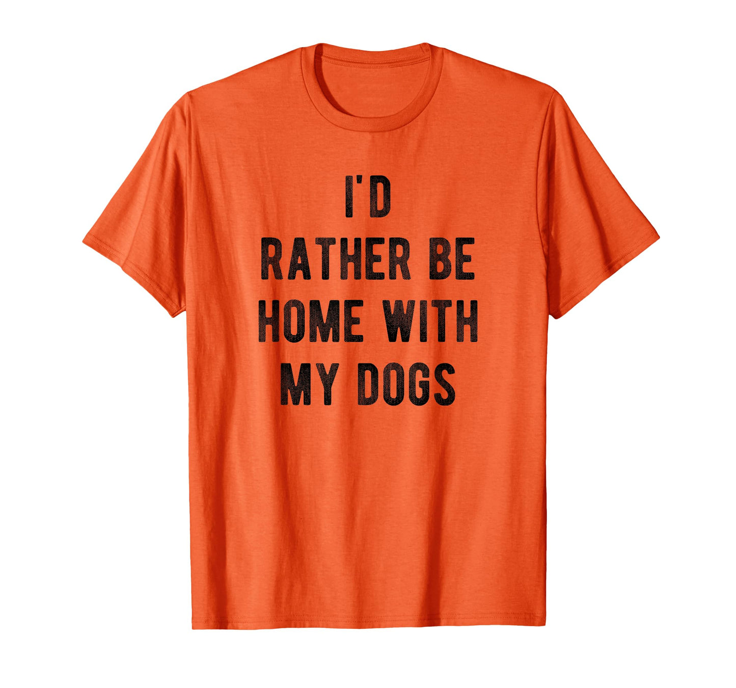 I'd Rather Be At Home With My Dog Shirt Mom & Dog Parent Tee T-Shirt for Men Women