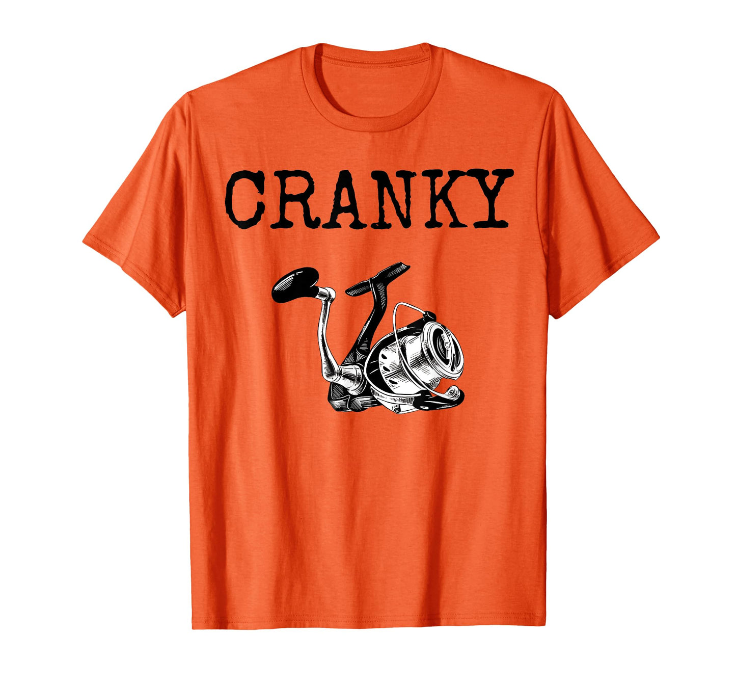 Funny Saying Cranky Fishing Rod Fishermen Hobby Women Men T-Shirt