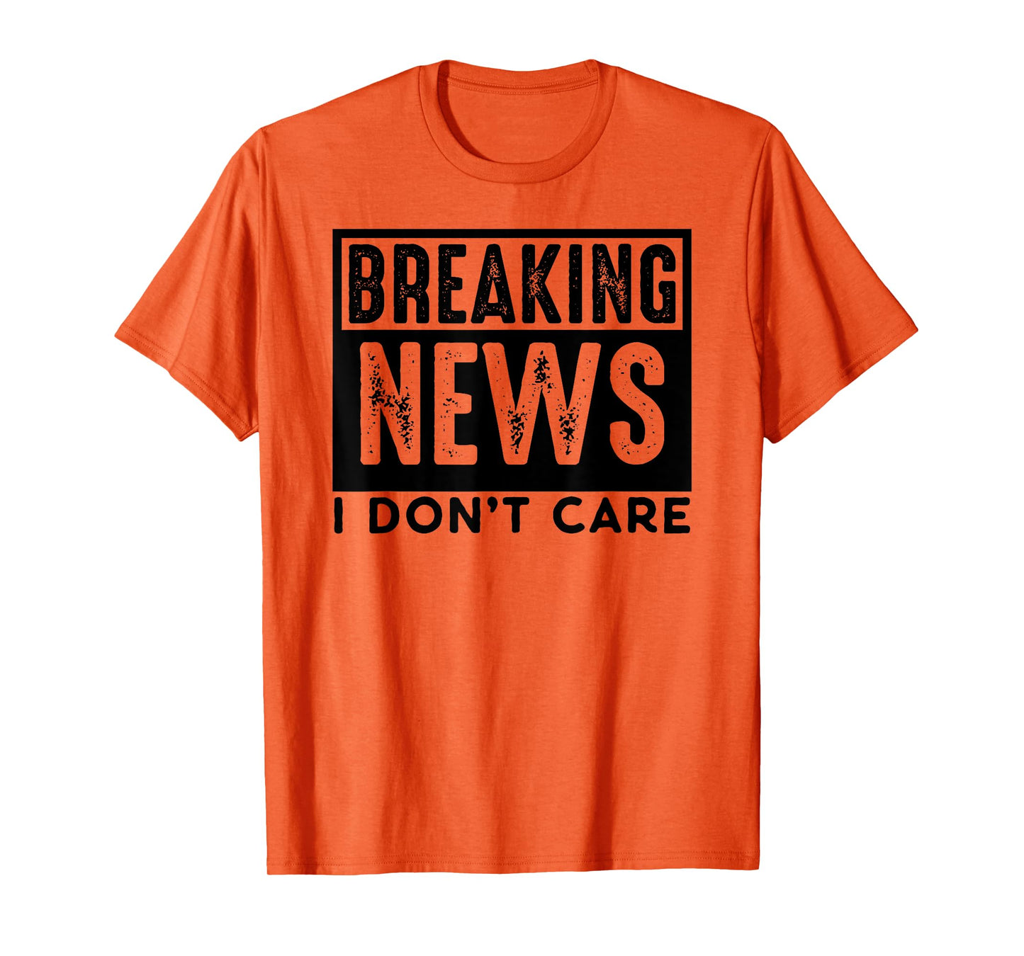 Breaking News I don't care Retro Vintage Funny saying PUNS T-Shirt