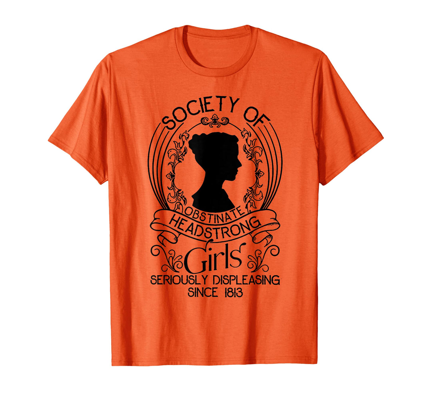 Society Of Obstinate Headstrong Girls Seriously Displeasing T-Shirt