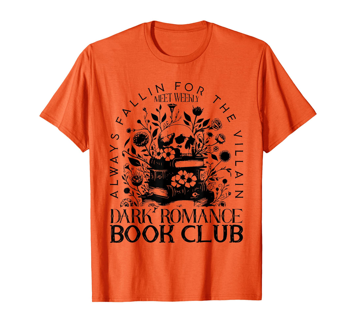 Dark Romance Book Club Bookish Smut Lover Flowers Book Lover T-Shirt