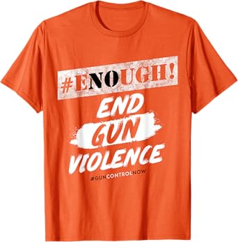 #Enough - Wear Orange No More Silence Stop Gun Violence T-Shirt