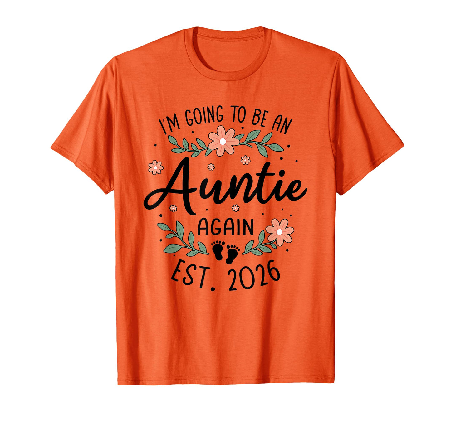 I'm Going to Be an Auntie Again 2026-2nd Baby Announcement T-Shirt