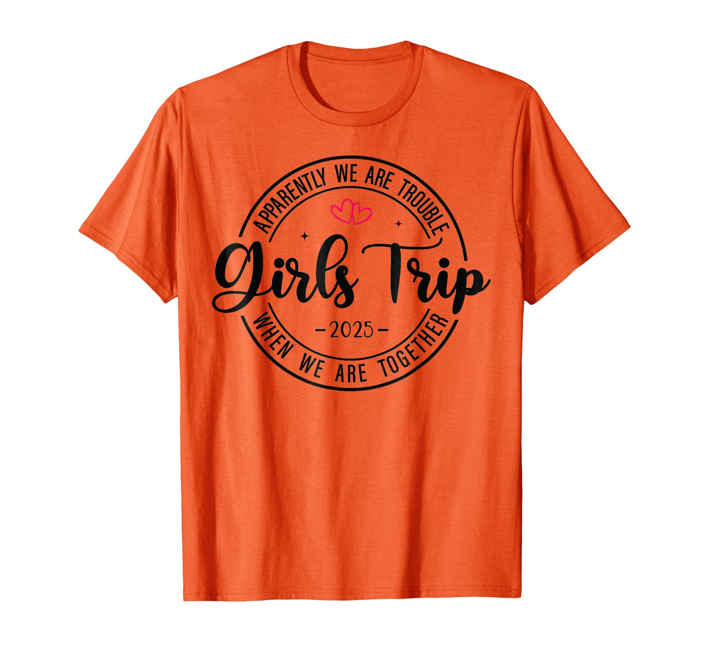Girls Trip 2025 Womens Weekend Vacation Matching Group T-Shirt