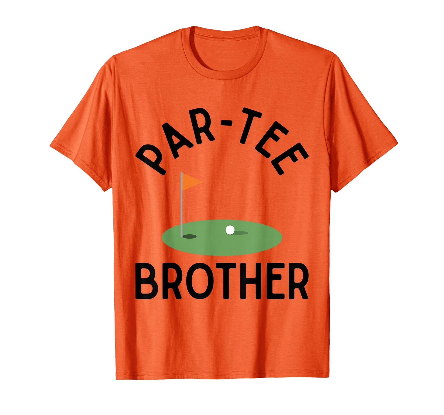Par Tee Brother Funny Golf Birthday Party Family Matching T-Shirt