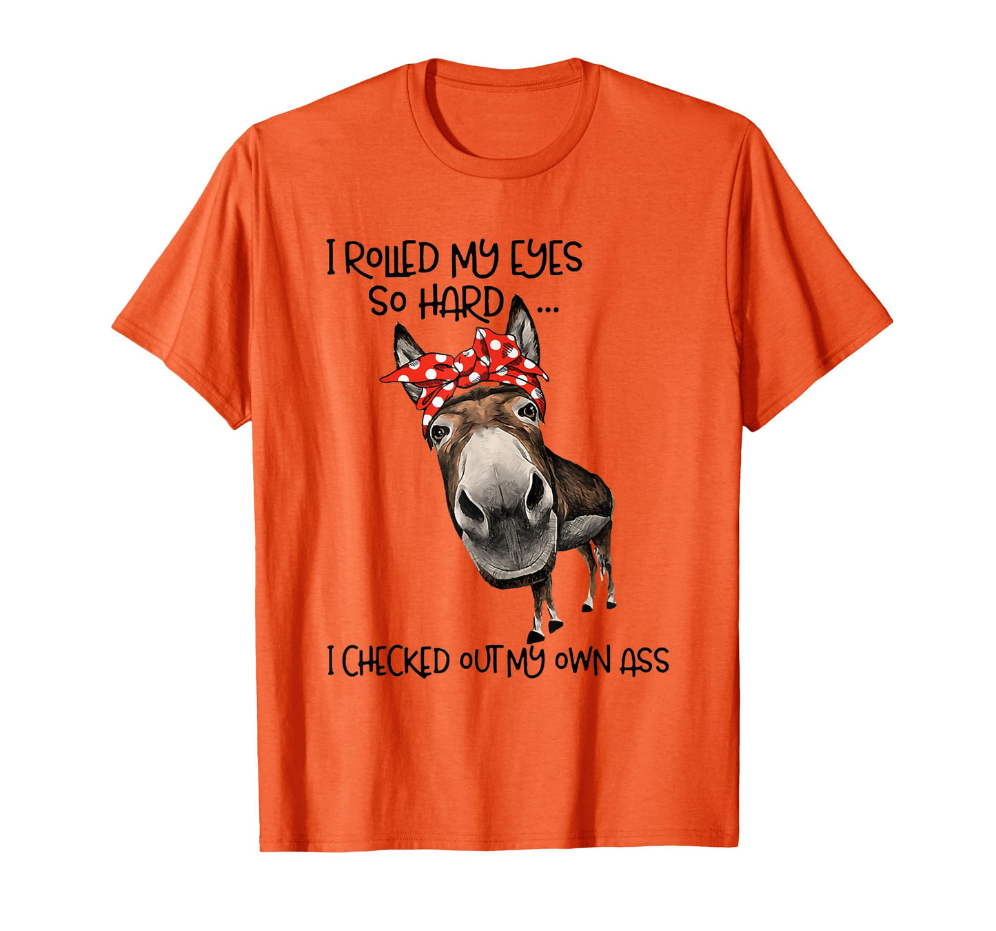 I Rolled My Eyes So Hard I Checked Out My Own Ass Goat T-Shirt