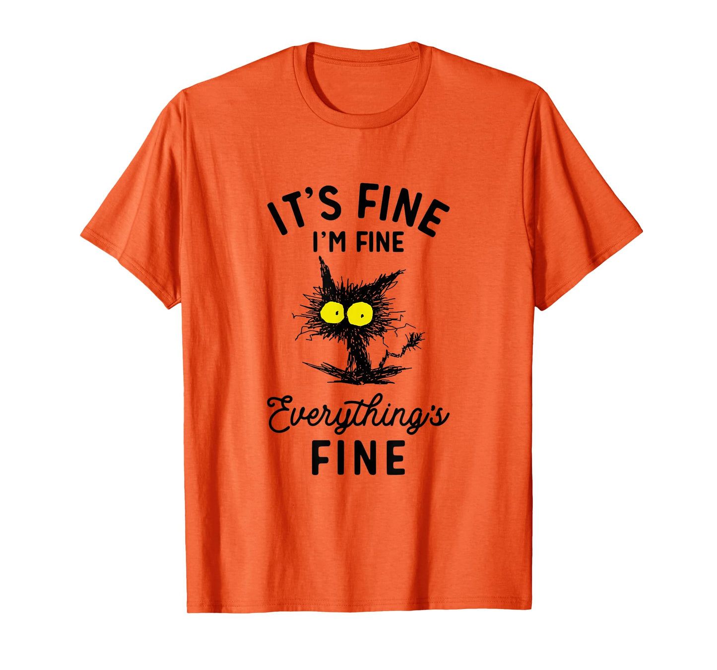 It's Fine I'm Fine Everythings Fine Funny Black Cat T-Shirt