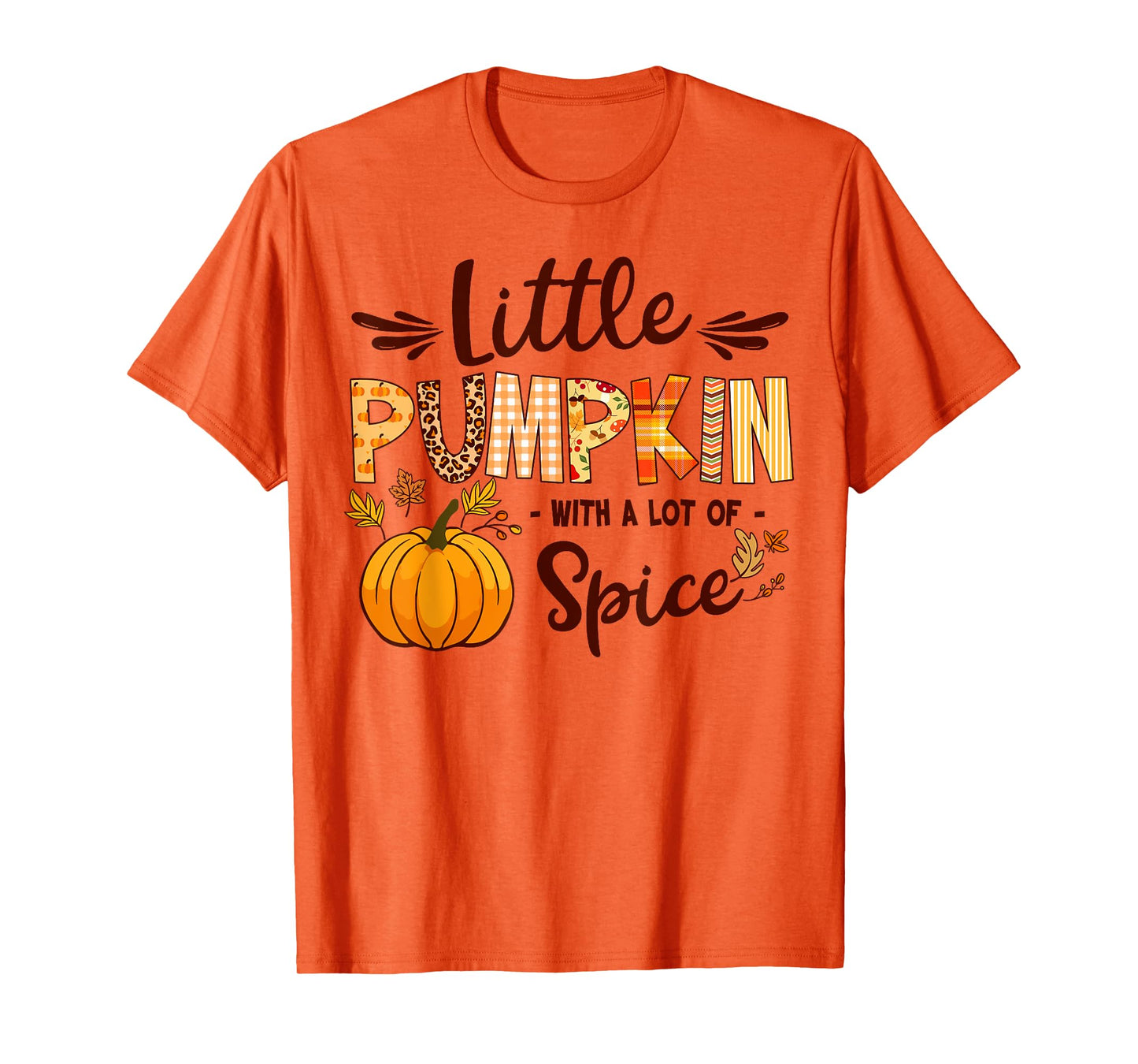 Little Pumpkin with a Lot of Spice Fall T-Shirt