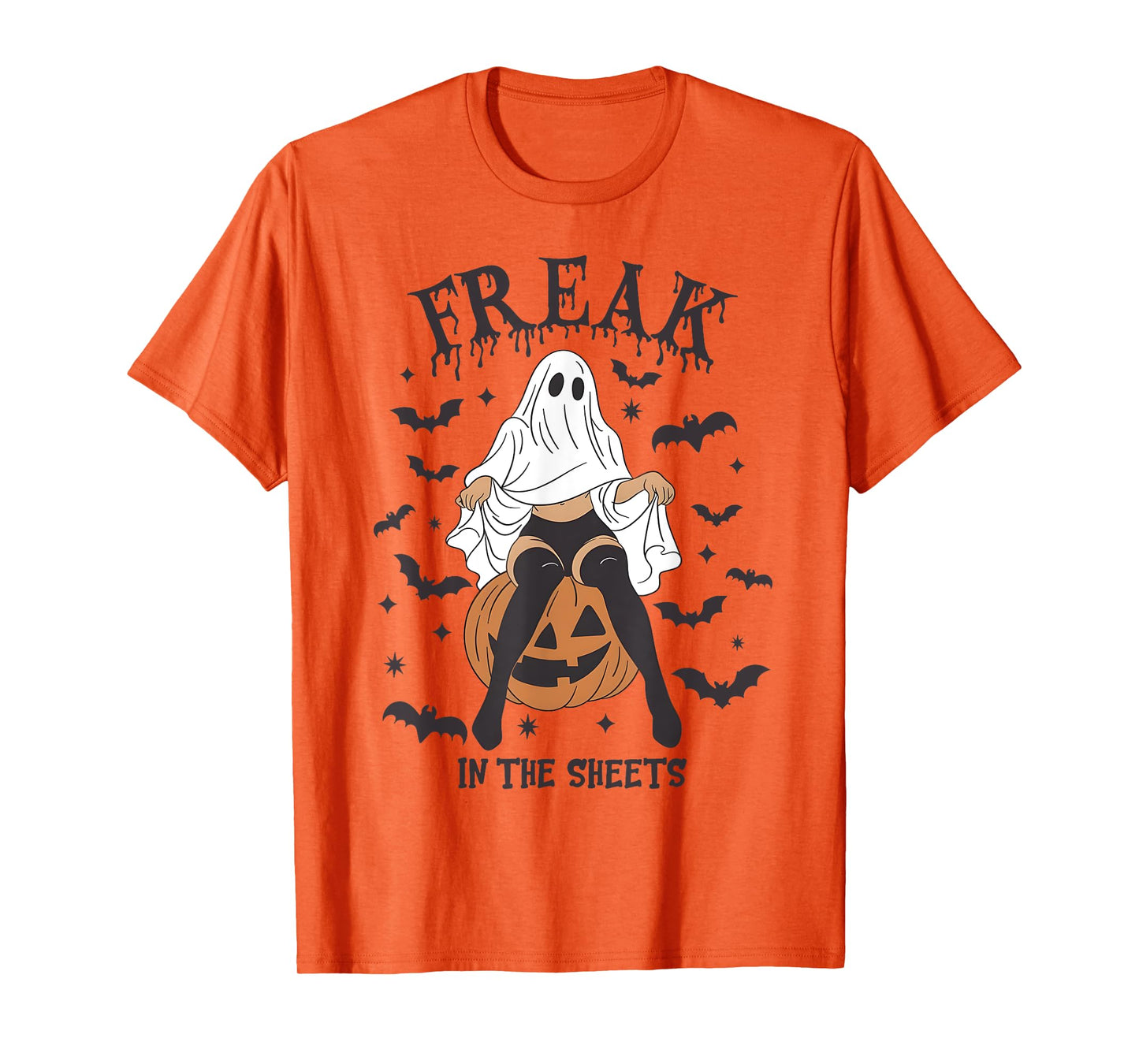 Freak in The Sheets Funny Halloween Sheet Ghost Humor T-Shirt