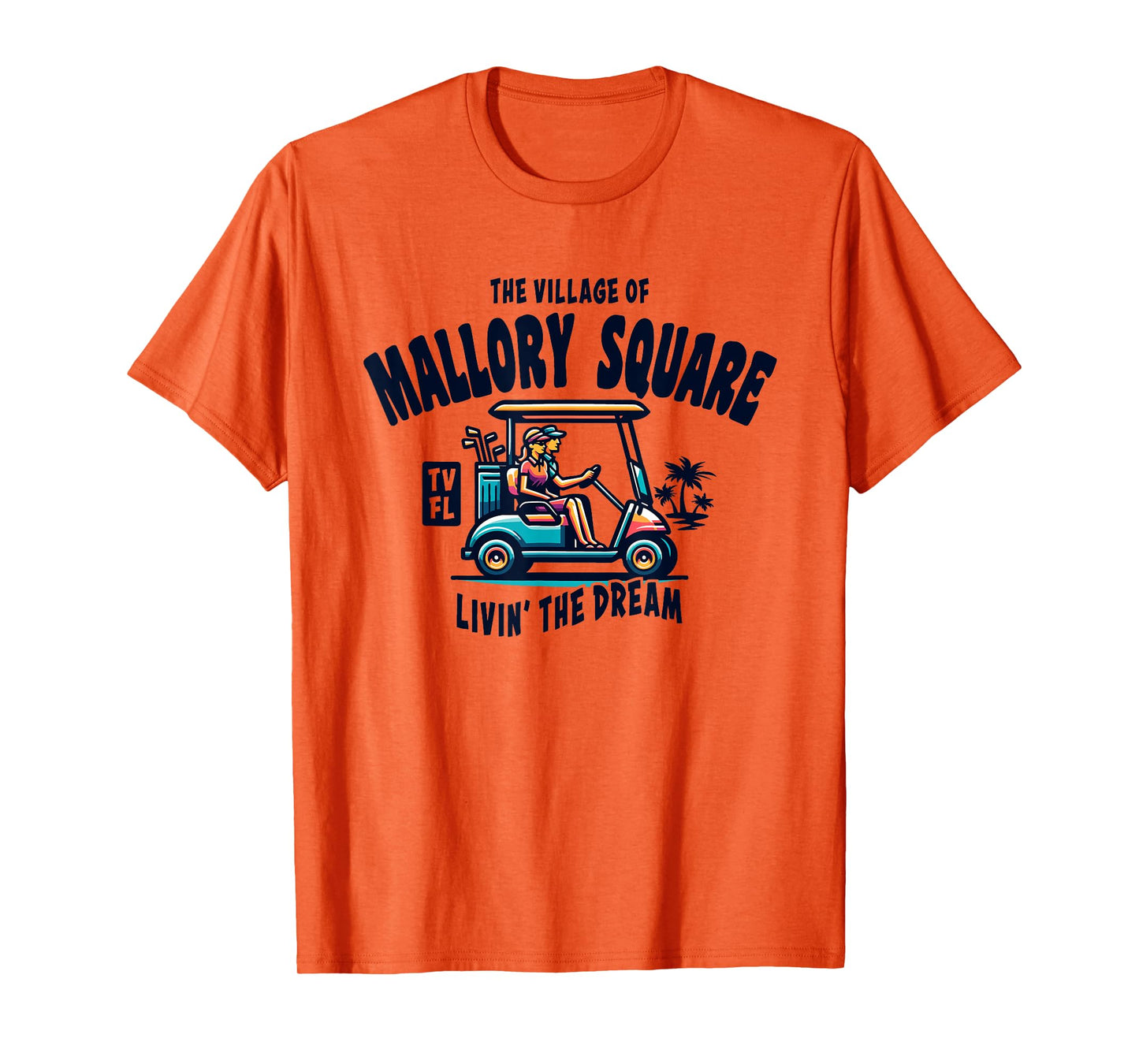 The Village of Mallory Square Golf Cart Design T-Shirt