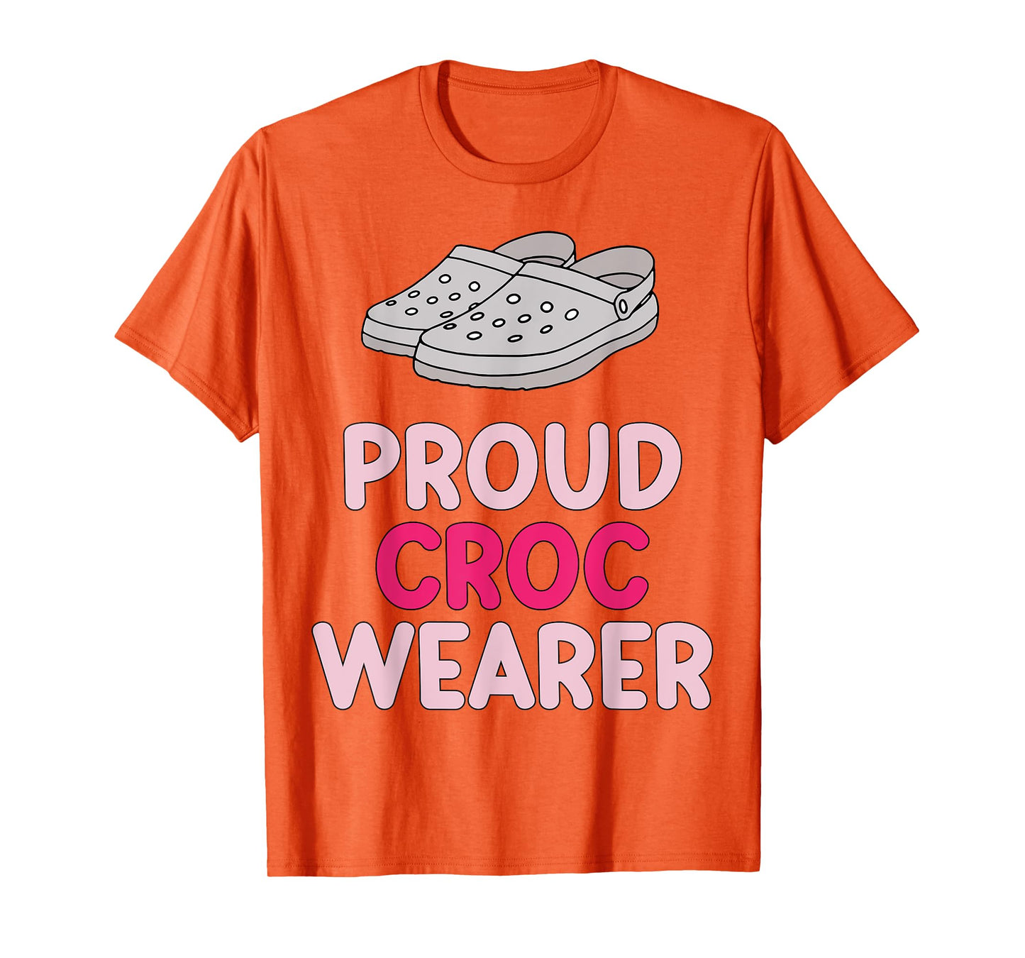 Proud Croc Wearer T-Shirt
