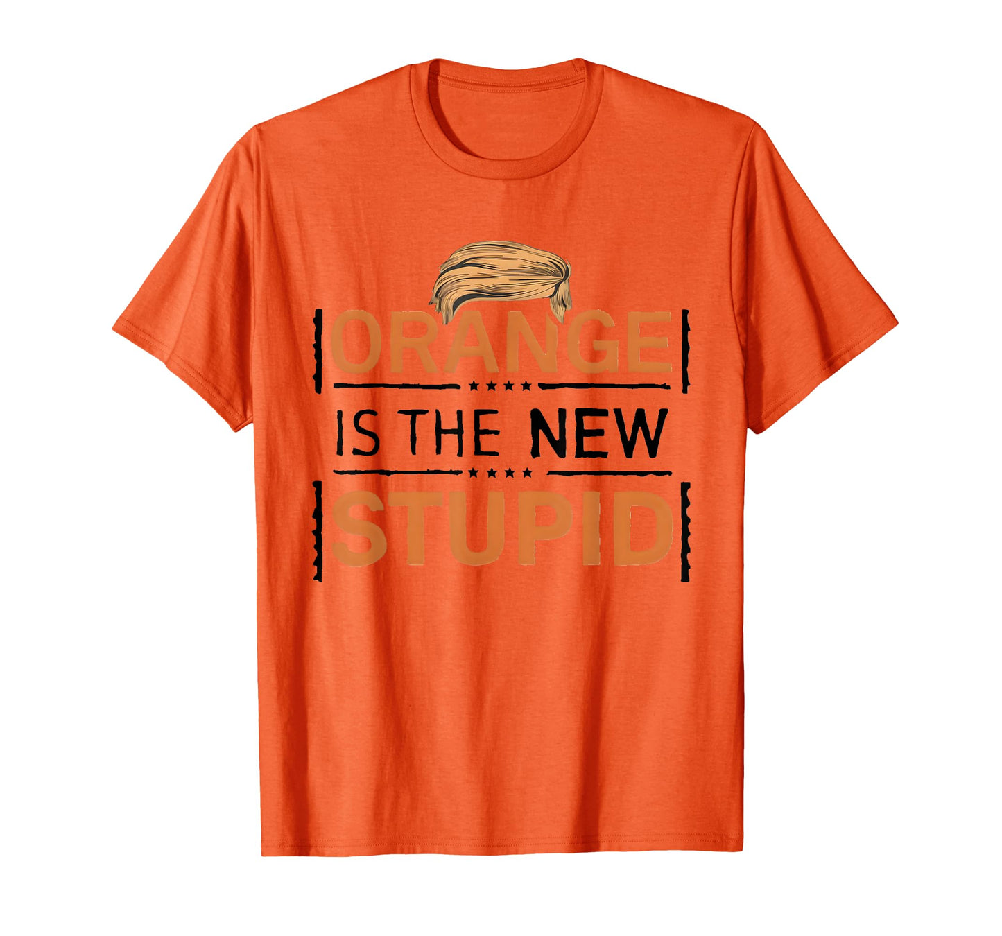 Orange Is The New Stupid Trump Joke T-Shirt