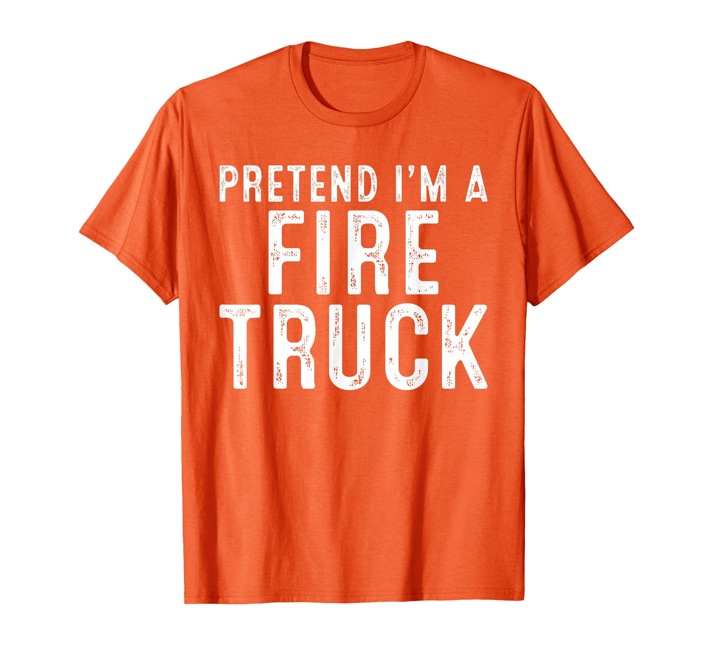 Pretend I'm A Fire Truck Family Lazy Easy Halloween Costume T-Shirt