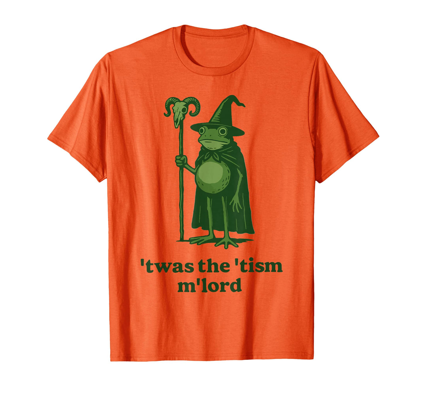 Frog Witch Twas The Tism M'Lord T-Shirt