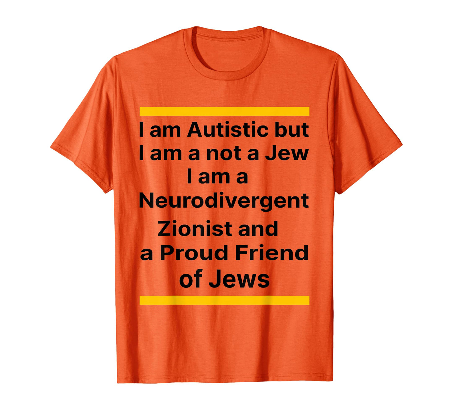I Am Autistic But I Am Not A Jew I Am A Neurodivergent T-Shirt