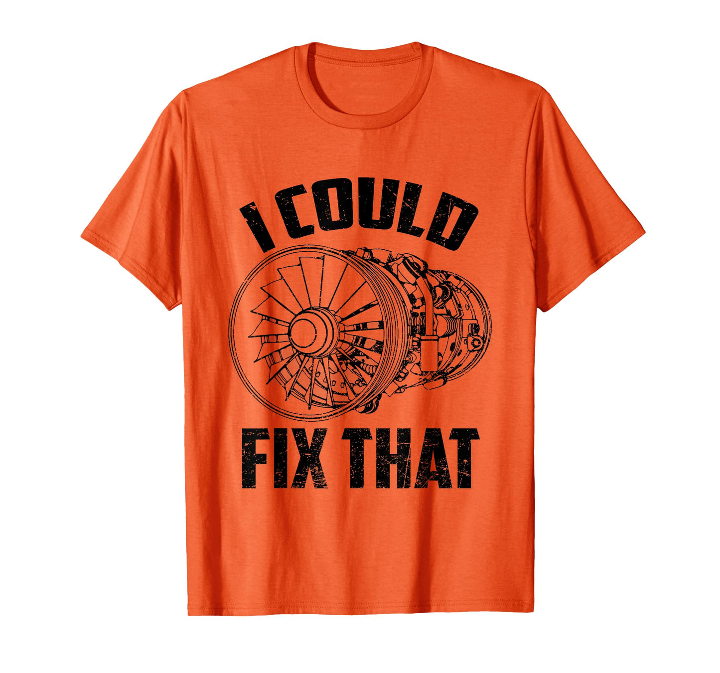 I Could Fix That Turbine Engine Plane Aircraft Mechanic T-Shirt