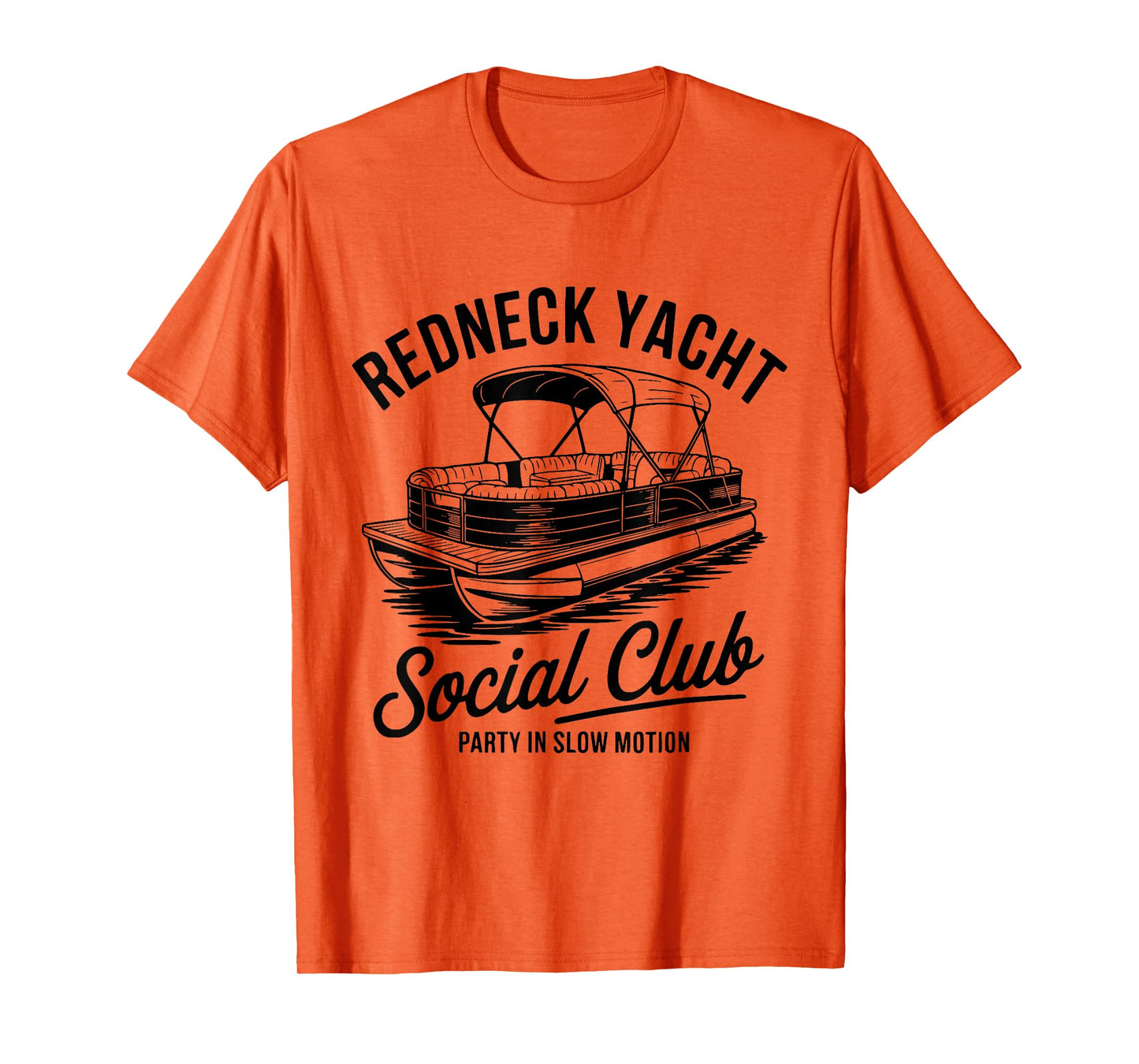 Redneck Yacht Social Club Party In Slow Motion T-Shirt