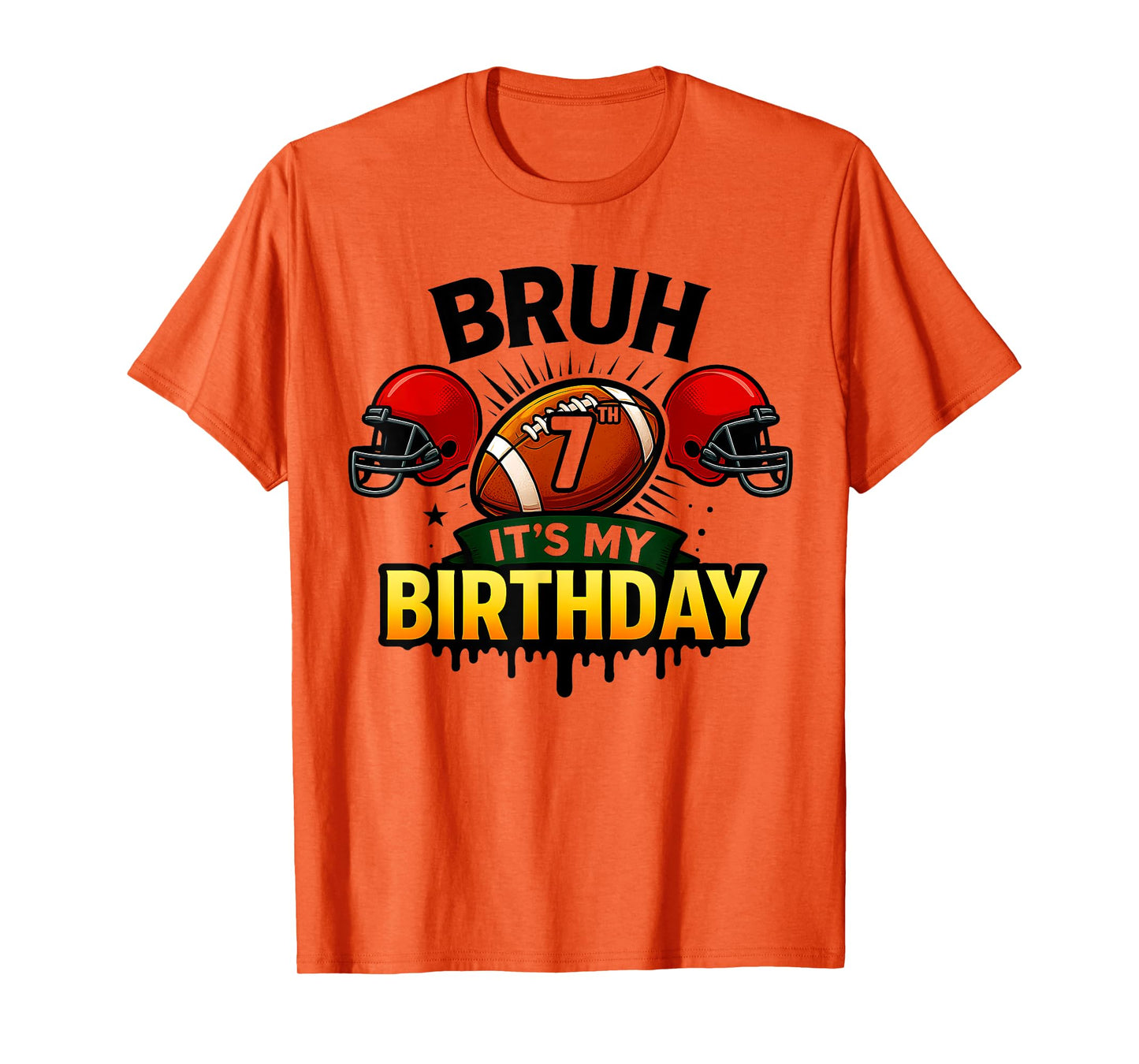 Bruh It's My 7th Birthday Football Boys 7 Years Old Bday T-Shirt