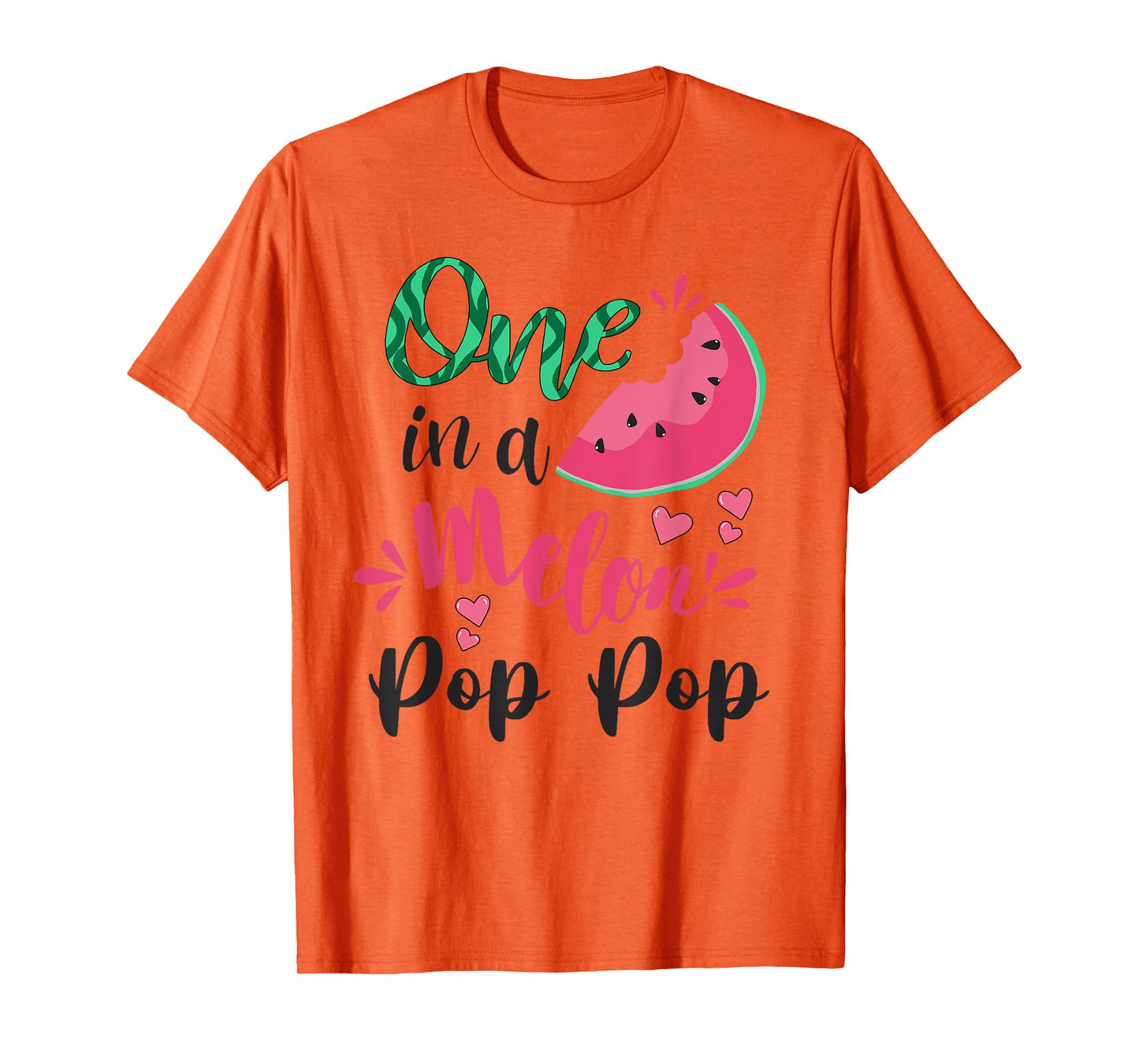 One In A Melon Pop Pop Funny Grandpa Watermelon Themed T-Shirt