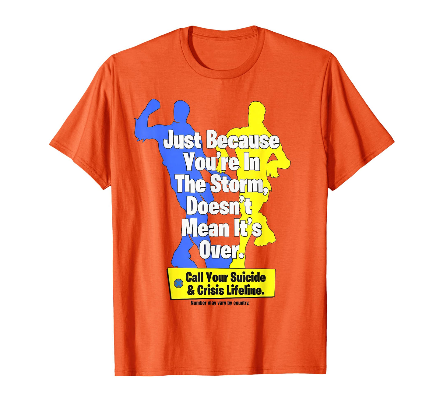 Just Because You're In The Storm T-Shirt