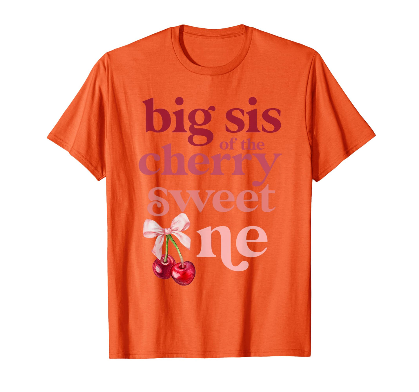 Big Sis of the Cherry Sweet One Coquette First Birthday 1st T-Shirt
