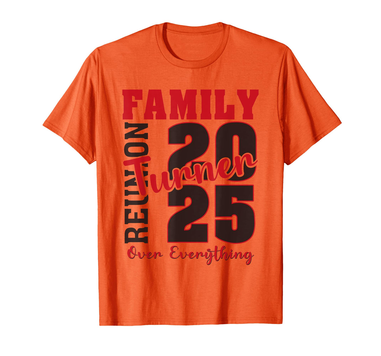 Turner Family Reunion 2025 - Turner Family Gathering T-Shirt