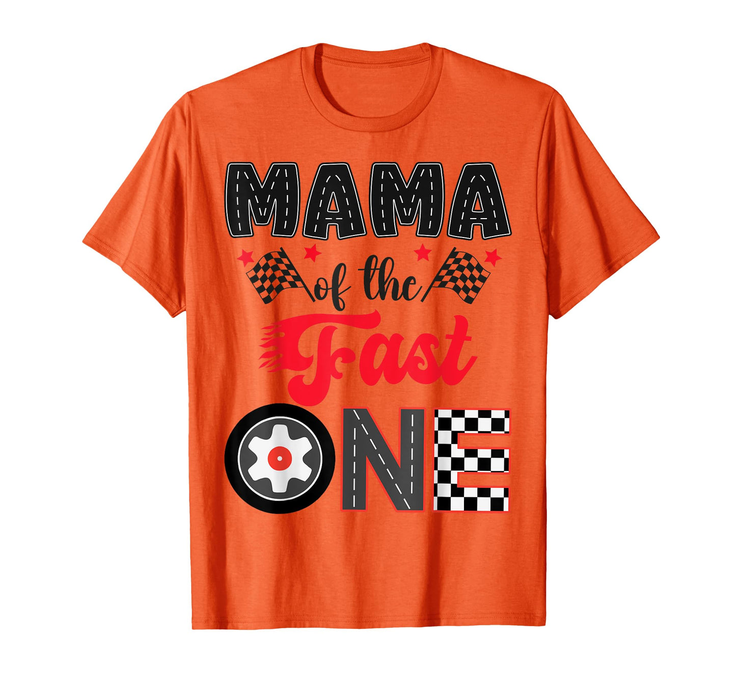 Mama Of The Fast One Car Racing Dad 1St Birthday Boy T-Shirt