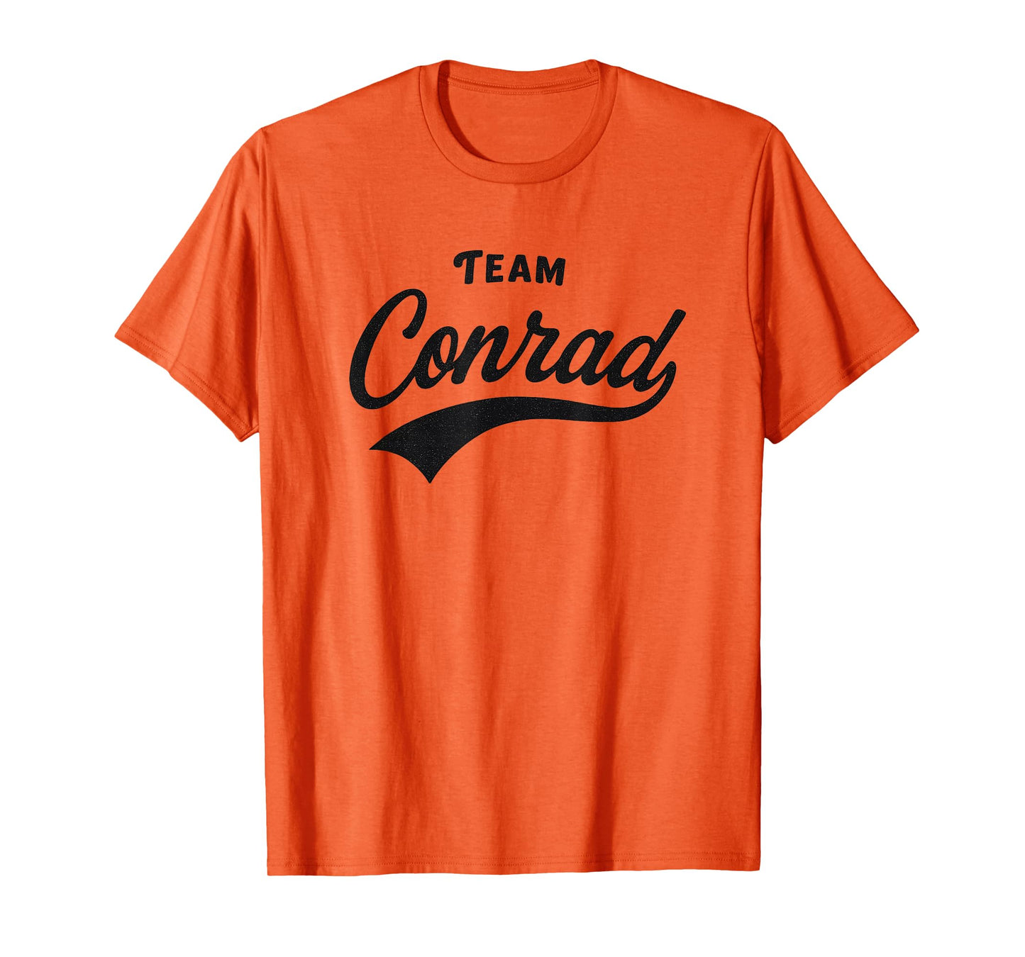 Team Conrad Forever Funny Tee T-Shirt