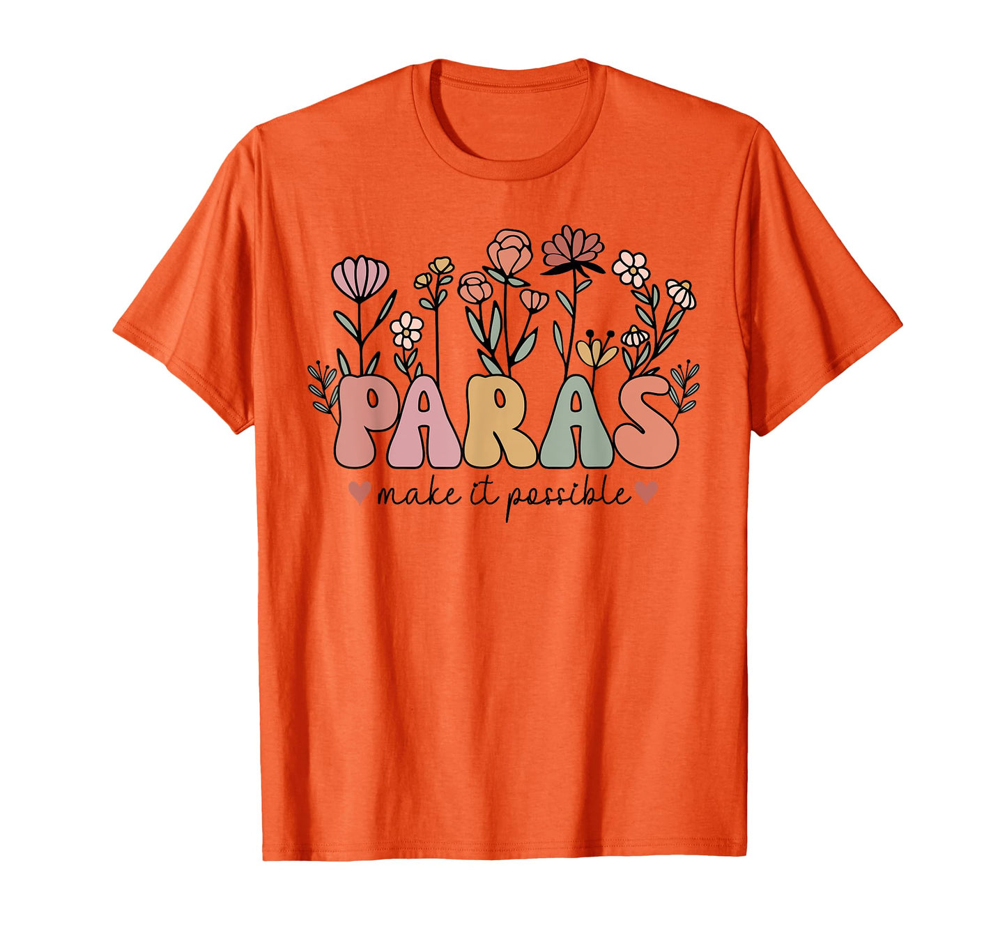Paras Make It Possible Teacher Wildflower Back To School T-Shirt