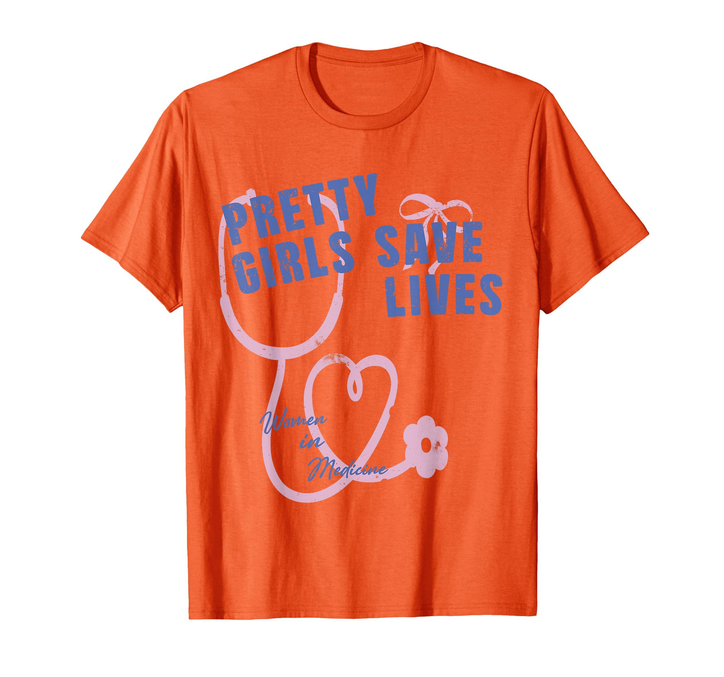 Pretty Girls Save lives Nursing week Nurse Appreciation T-Shirt