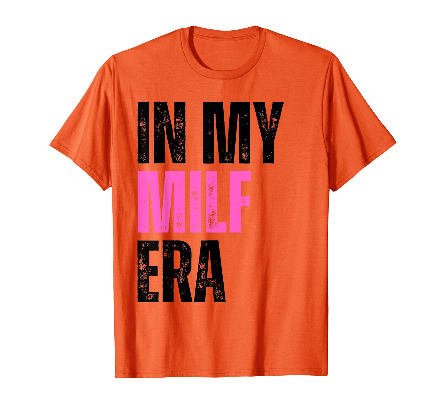 Retro Vintage In My Milf Era Funny Milf Mom Saying Quote Mom T-Shirt