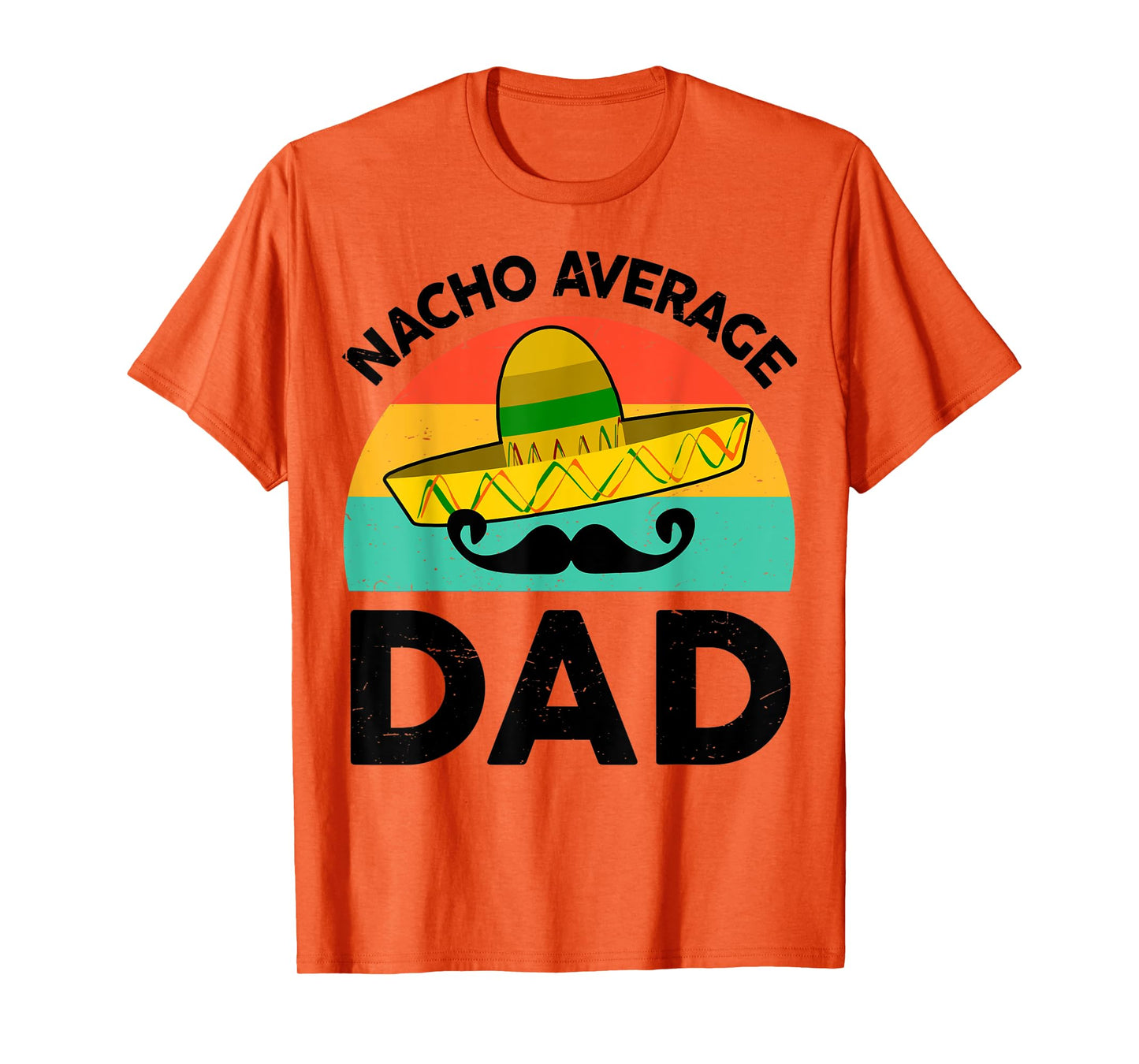 Mens Vintage Mexican Shirt Nacho Average Dad Mexican Fathers Day T-Shirt
